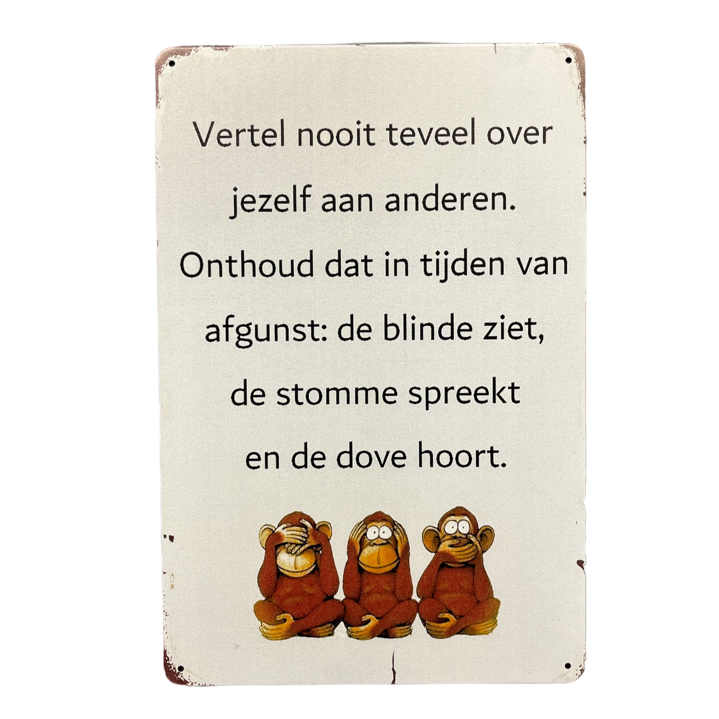 Vertel nooit teveel over jezelf aan anderen. metalen bord