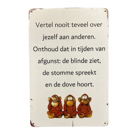 Vertel nooit teveel over jezelf aan anderen. metalen bord