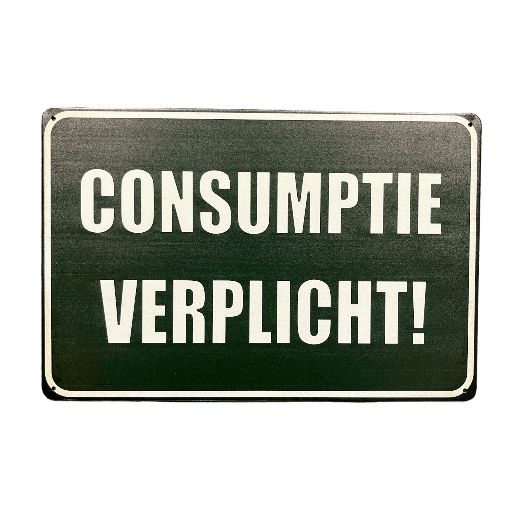 Consumptie verplicht metalen bord - Reclamebordenshop.nl