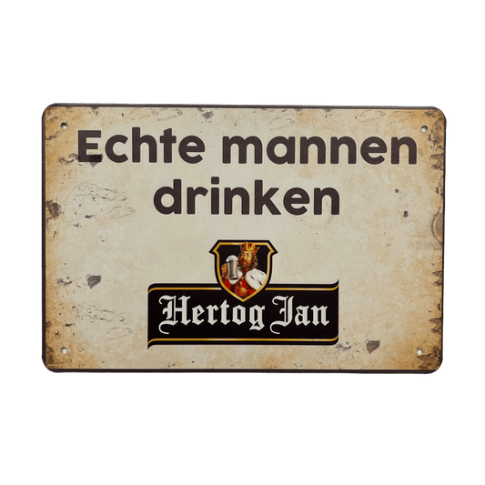 Echte Mannen Drinken Hertog Jan Metalen Bord - Reclamebordenshop.nl