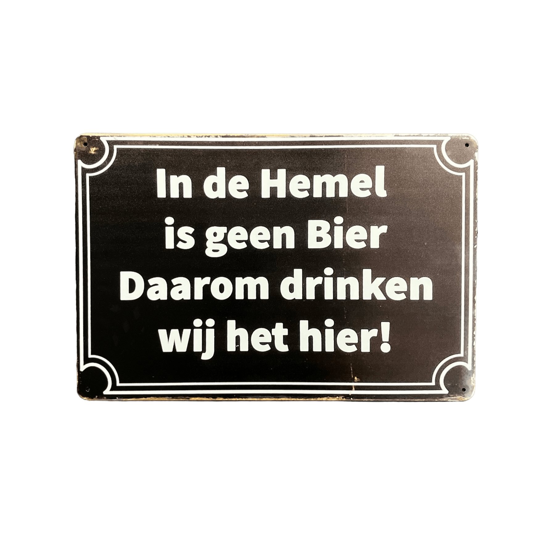 In de Hemel is geen Bier - metalen bord - Reclamebordenshop.nl