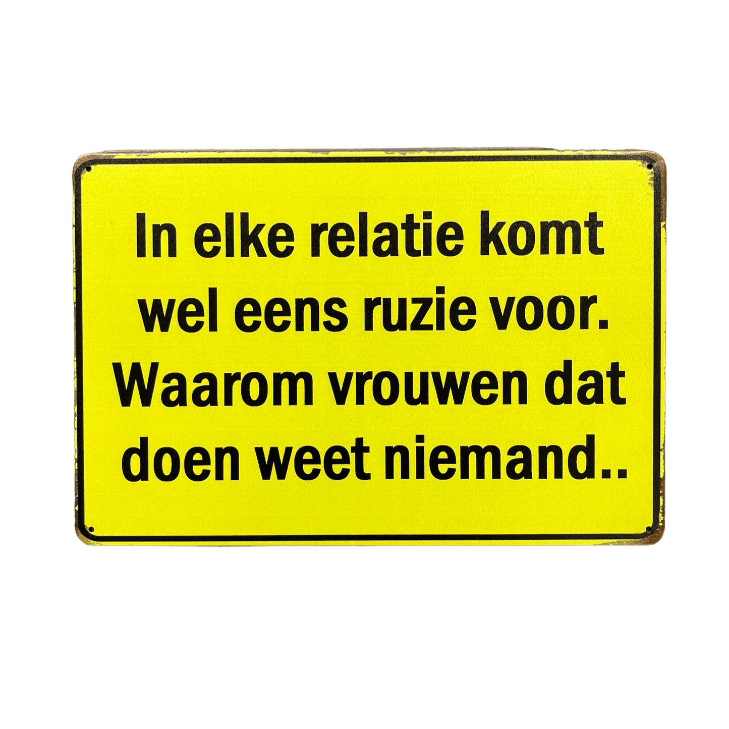 In elke relatie komt wel eens ruzie voor metalen bord - Reclamebordenshop.nl