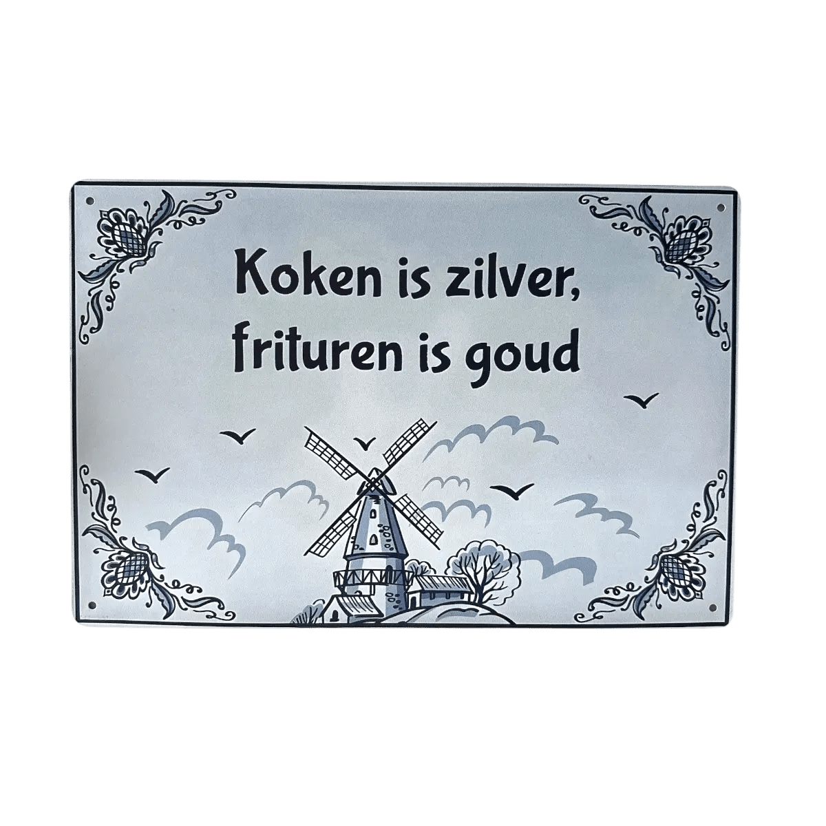 Metalen Bord – Koken is zilver, frituren is goud - Reclamebordenshop.nl