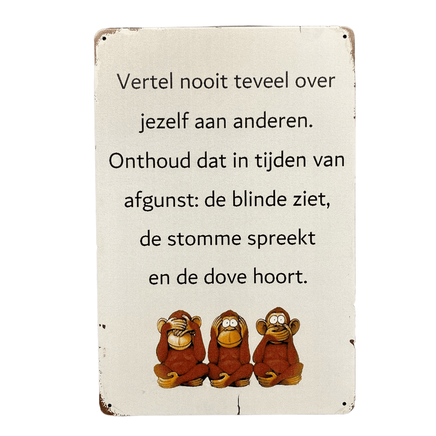Vertel nooit teveel over jezelf aan anderen. metalen bord - Reclamebordenshop.nl